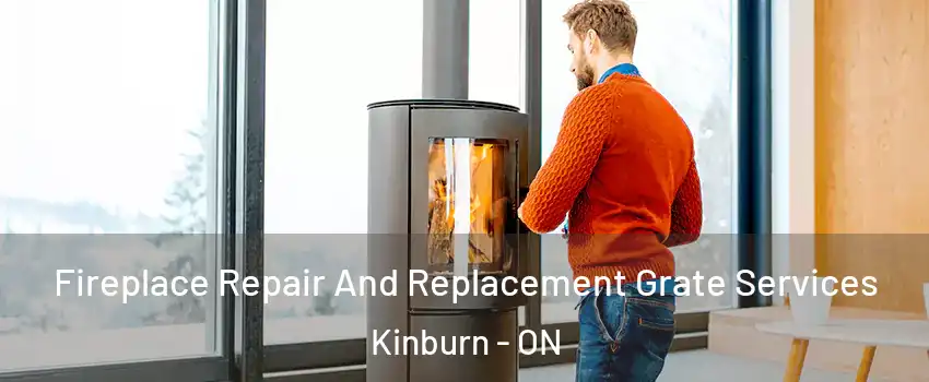 Fireplace Repair And Replacement Grate Services Kinburn - ON