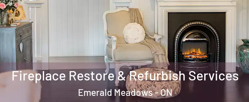  Fireplace Restore & Refurbish Services Emerald Meadows - ON