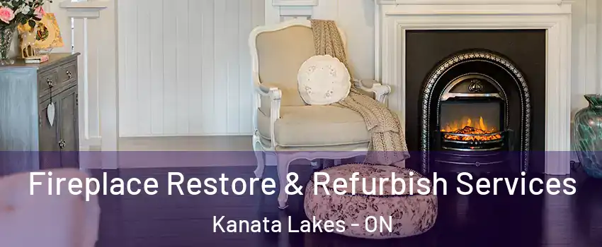 Fireplace Restore & Refurbish Services Kanata Lakes - ON
