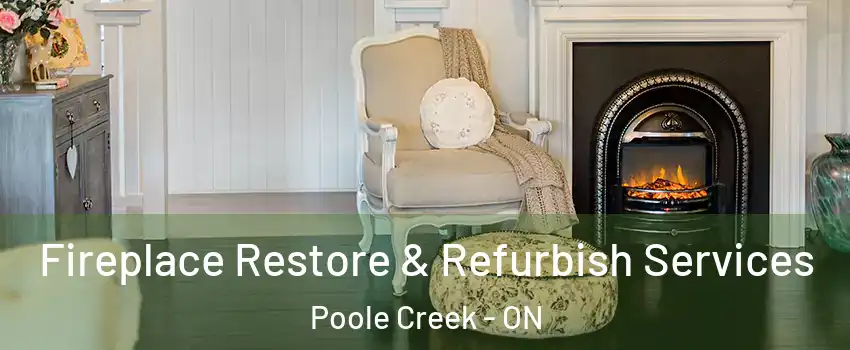  Fireplace Restore & Refurbish Services Poole Creek - ON