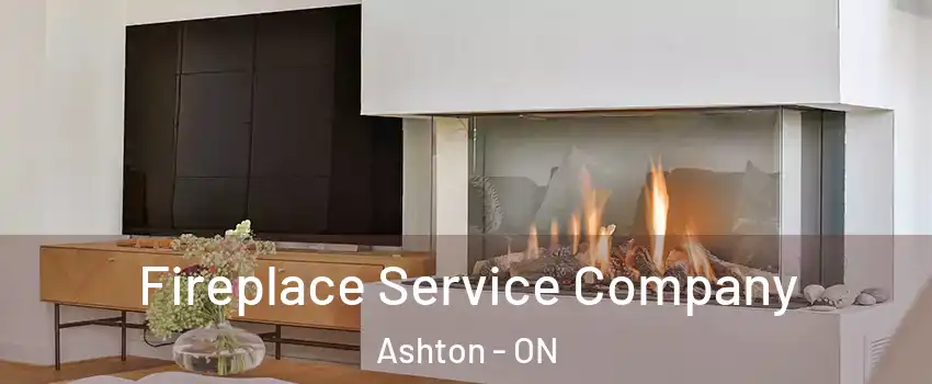Fireplace Service Company Ashton - ON