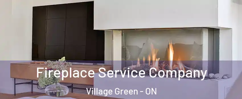  Fireplace Service Company Village Green - ON