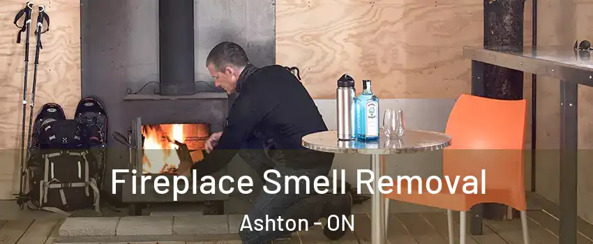  Fireplace Smell Removal Ashton - ON