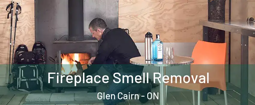 Fireplace Smell Removal Glen Cairn - ON