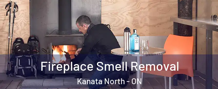 Fireplace Smell Removal Kanata North - ON