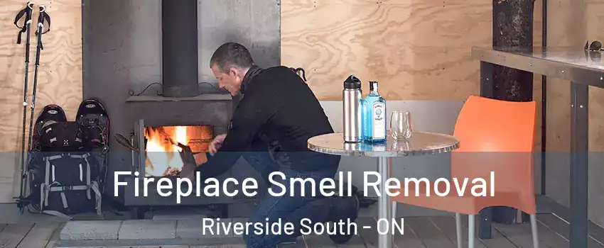  Fireplace Smell Removal Riverside South - ON