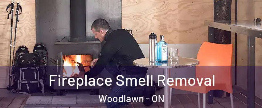 Fireplace Smell Removal Woodlawn - ON