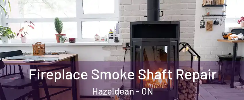  Fireplace Smoke Shaft Repair Hazeldean - ON
