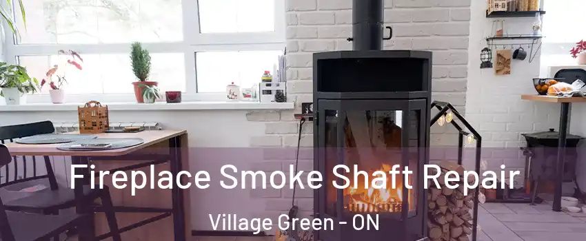  Fireplace Smoke Shaft Repair Village Green - ON