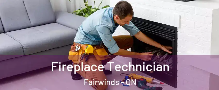  Fireplace Technician Fairwinds - ON