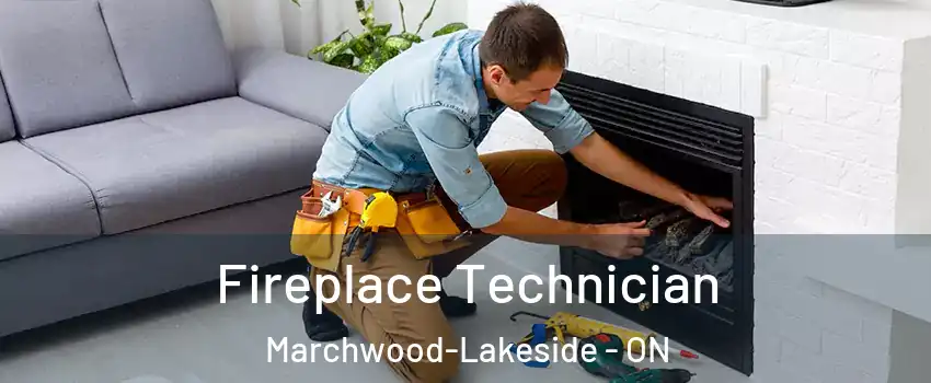Fireplace Technician Marchwood-Lakeside - ON