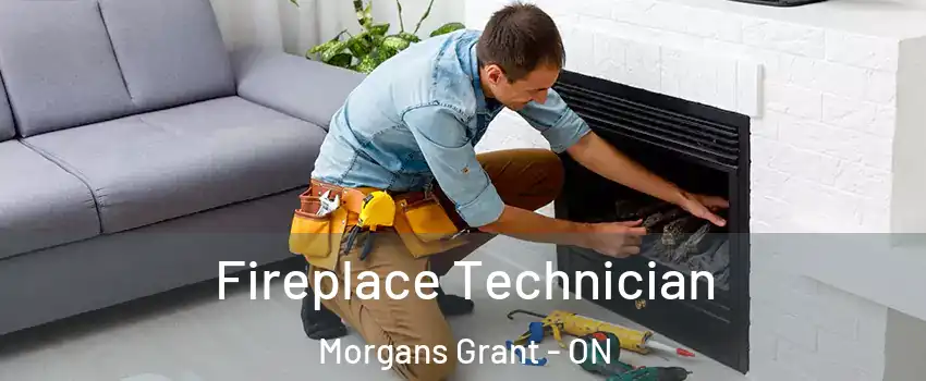  Fireplace Technician Morgans Grant - ON