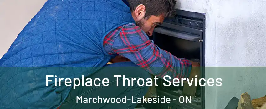  Fireplace Throat Services Marchwood-Lakeside - ON