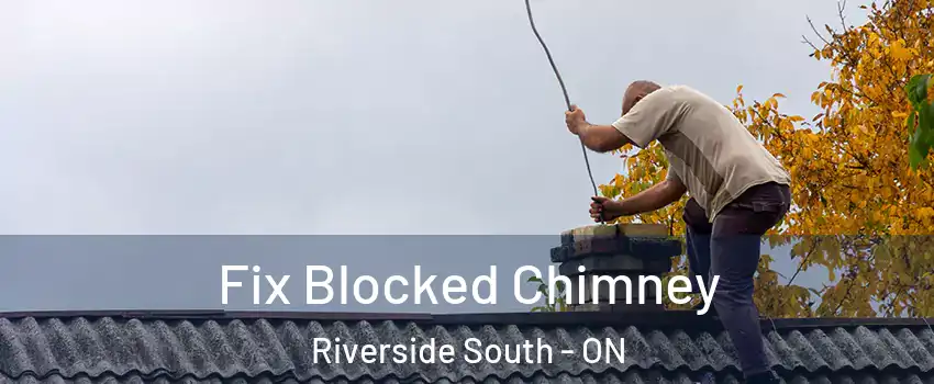  Fix Blocked Chimney Riverside South - ON