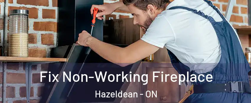 Fix Non-Working Fireplace Hazeldean - ON