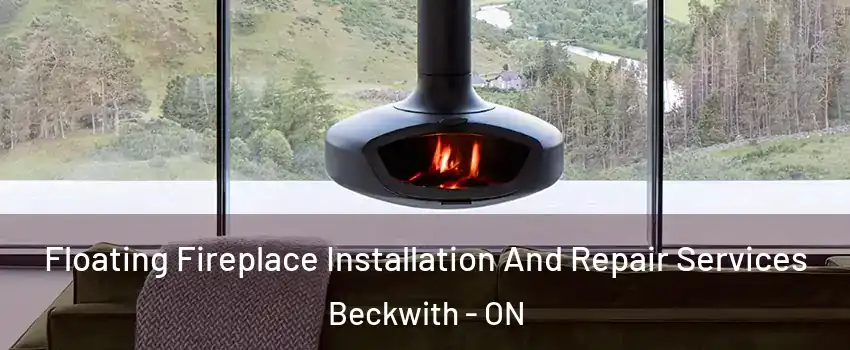  Floating Fireplace Installation And Repair Services Beckwith - ON