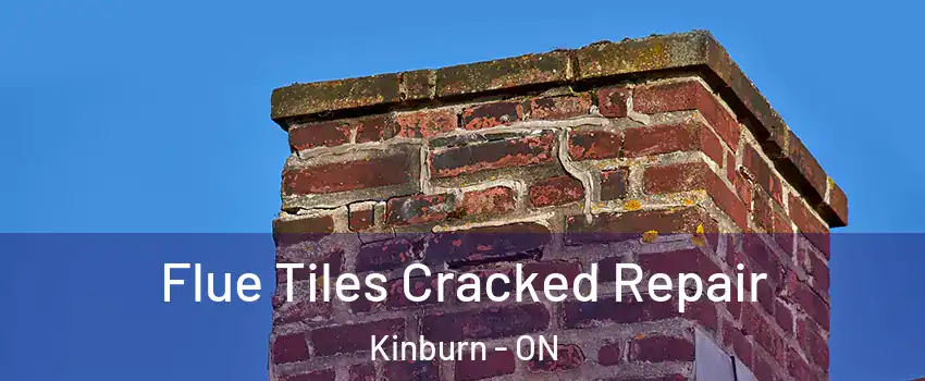  Flue Tiles Cracked Repair Kinburn - ON
