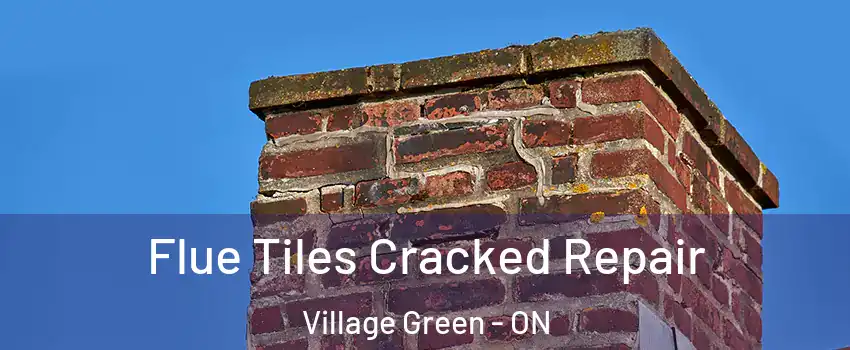  Flue Tiles Cracked Repair Village Green - ON