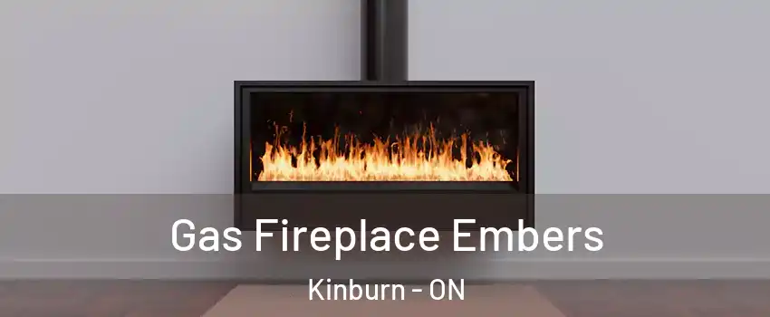  Gas Fireplace Embers Kinburn - ON