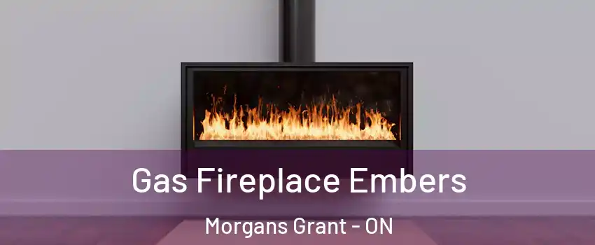  Gas Fireplace Embers Morgans Grant - ON