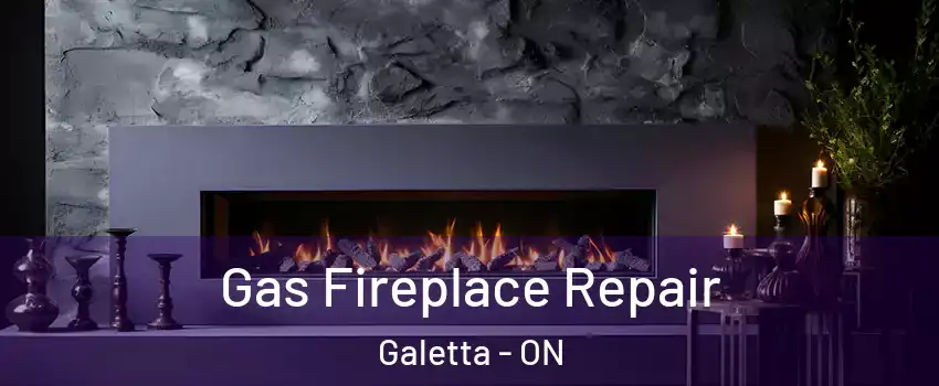  Gas Fireplace Repair Galetta - ON