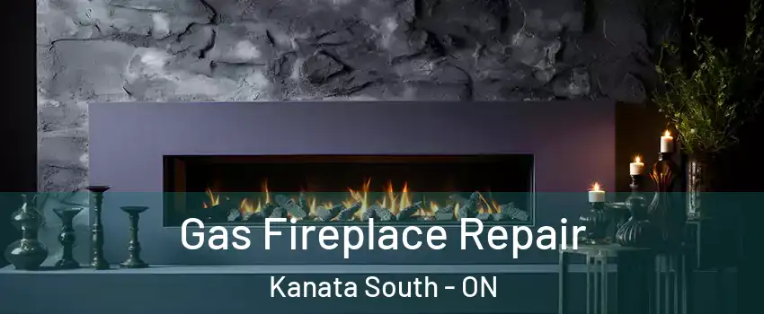  Gas Fireplace Repair Kanata South - ON