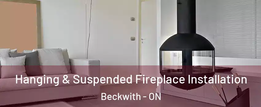 Hanging & Suspended Fireplace Installation Beckwith - ON