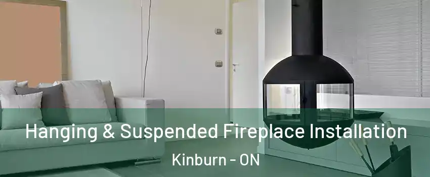  Hanging & Suspended Fireplace Installation Kinburn - ON