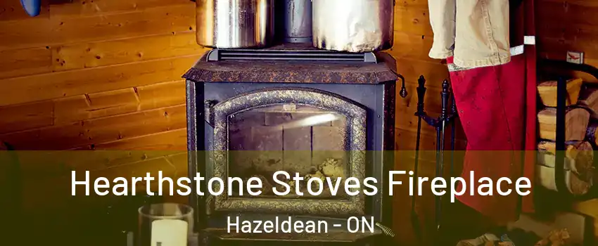  Hearthstone Stoves Fireplace Hazeldean - ON