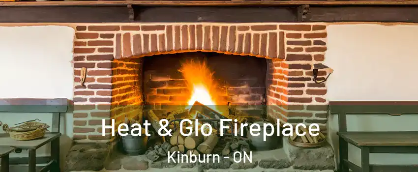  Heat & Glo Fireplace Kinburn - ON