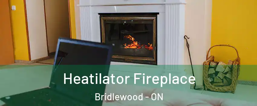  Heatilator Fireplace Bridlewood - ON