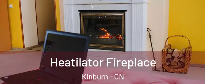 Heatilator Fireplace Kinburn - ON
