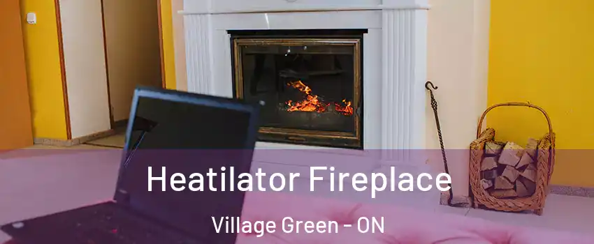 Heatilator Fireplace Village Green - ON