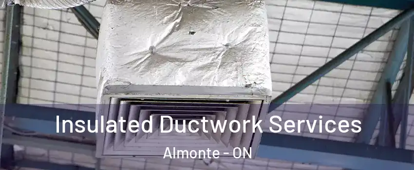  Insulated Ductwork Services Almonte - ON