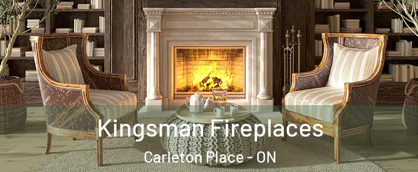  Kingsman Fireplaces Carleton Place - ON