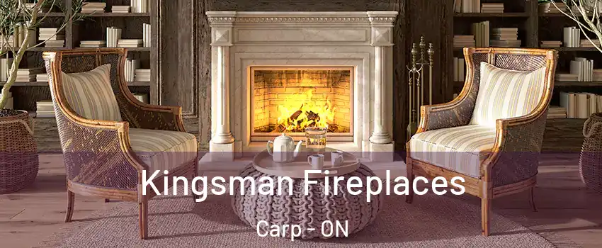  Kingsman Fireplaces Carp - ON
