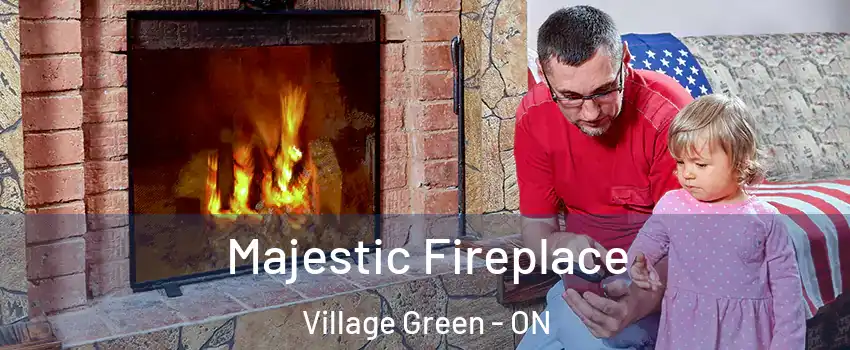  Majestic Fireplace Village Green - ON