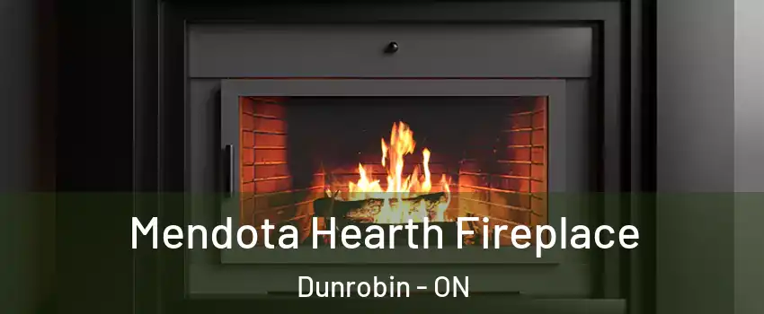  Mendota Hearth Fireplace Dunrobin - ON