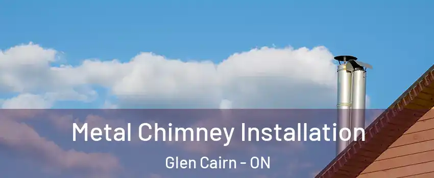  Metal Chimney Installation Glen Cairn - ON