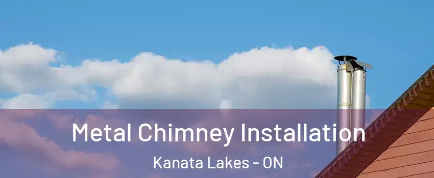  Metal Chimney Installation Kanata Lakes - ON