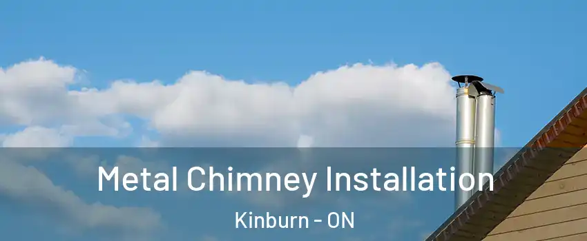  Metal Chimney Installation Kinburn - ON