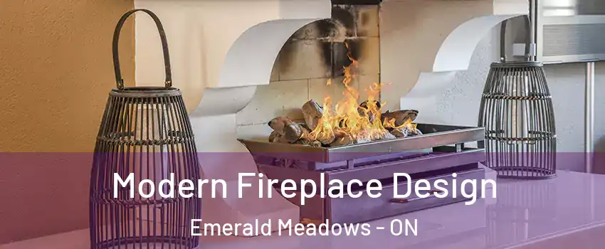  Modern Fireplace Design Emerald Meadows - ON