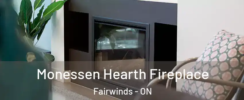 Monessen Hearth Fireplace Fairwinds - ON