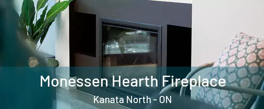  Monessen Hearth Fireplace Kanata North - ON