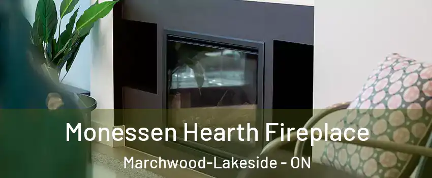  Monessen Hearth Fireplace Marchwood-Lakeside - ON