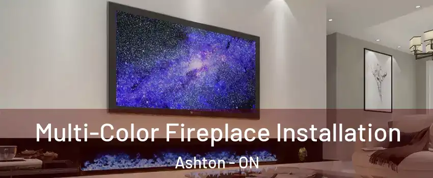  Multi-Color Fireplace Installation Ashton - ON