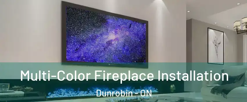  Multi-Color Fireplace Installation Dunrobin - ON