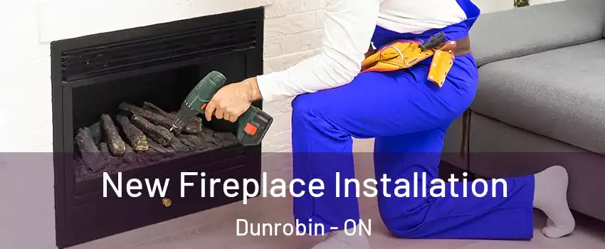 New Fireplace Installation Dunrobin - ON