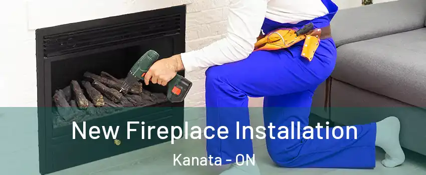  New Fireplace Installation Kanata - ON