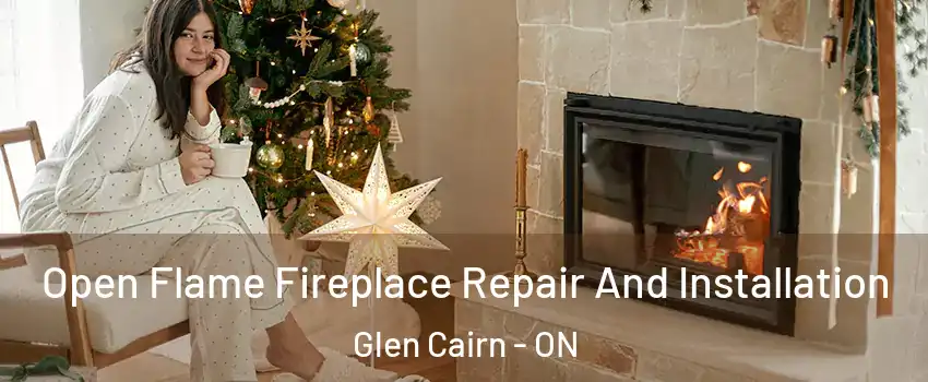  Open Flame Fireplace Repair And Installation Glen Cairn - ON